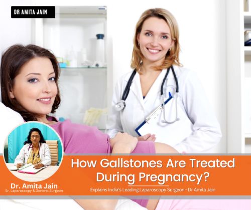 best gallbladder surgeon in Delhi during pregnancy