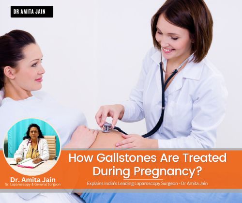 best gallbladder surgeon in Delhiduring pregnancy