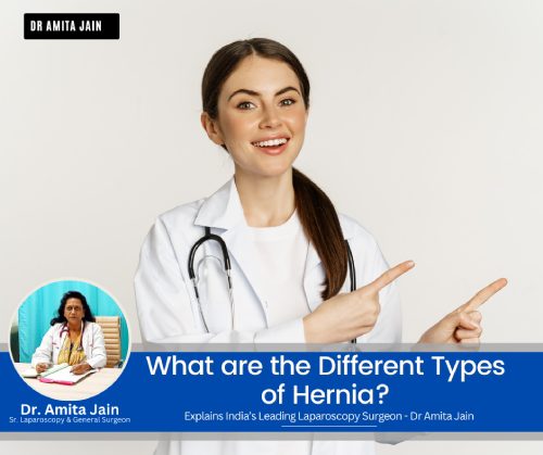 top hernia surgeon in India Dr Amita Jain