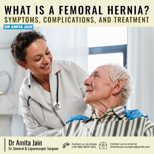 Femoral Hernia symptoms article Dr AmitaJain