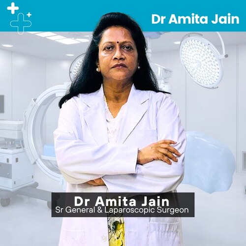 Dr Amita Jain General & Laparoscopic Surgeon Delhi India