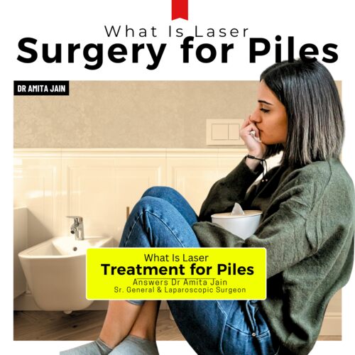 Dr Amita Jain best Laser Piles Surgeon
