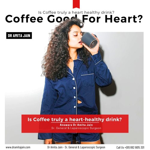 Is Coffee Truly a Heart-Healthy Drink? answers Dr Amita Jain
