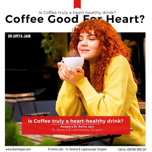 Is Coffee Truly a Heart-Healthy Drink answers Dr Amita Jain