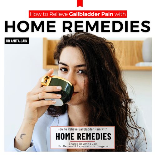 Home remedies for gallbladder pain Dr Amita Jain