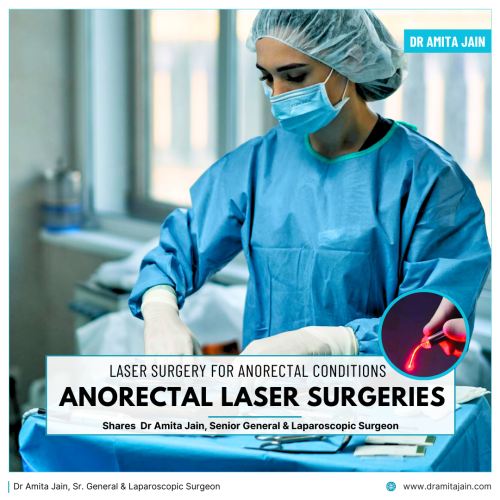 Dr Amita Jain best laser piles surgeon in Delhi and India