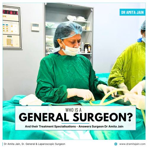 Snior General Surgeon Dr Amita Jain Treatment Specialisations