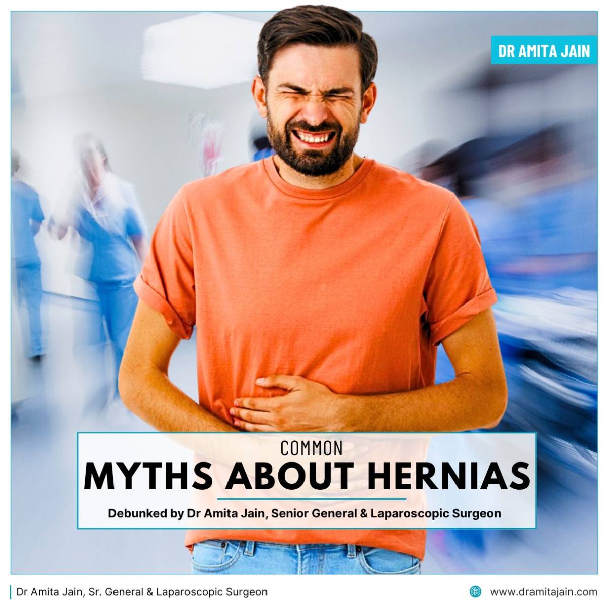 Myths about Hernias in Delhi NCR patients debunked by Dr Amita Jain