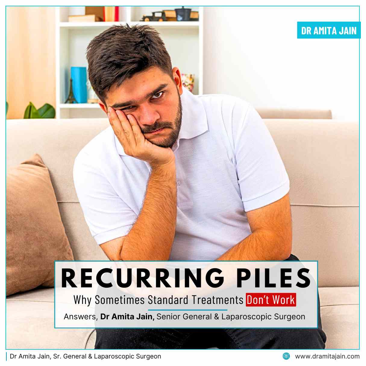 Recurring Piles treatment by Dr Amita Jain