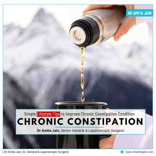 Tips to Improve Chronic Constipation Dr Amita Jain Senior General Laparoscopic surgeon