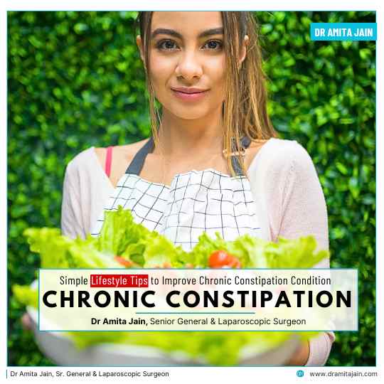 Tips to Improve Chronic Constipation Dr Amita Jain Senior General Laparoscopic surgeon