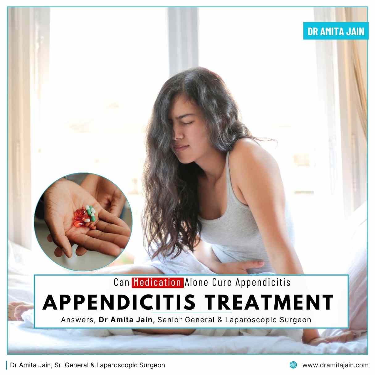 Appendicitis Medication insight Dr Amita Jain Senior General Laparoscopic Surgeon
