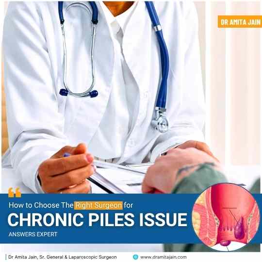 Dr Amita Jain Sr. Proctologist in Delhi on how to choose the right surgeon for chronic piles issue