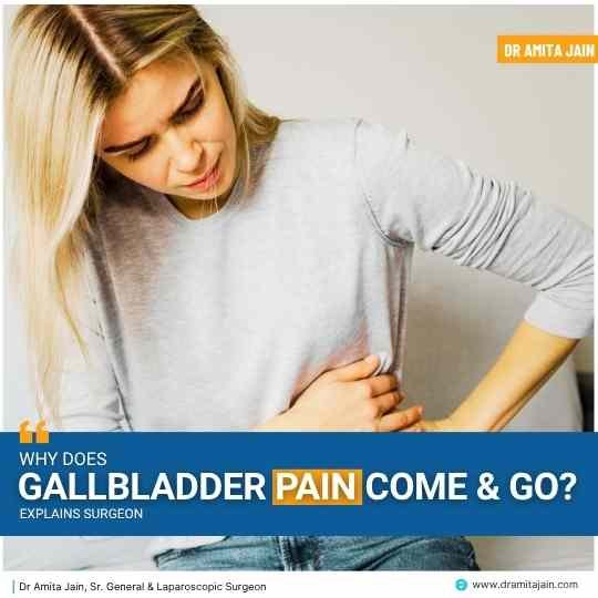 Why Does Gallbladder Pain Come and Go? Explains Surgeon