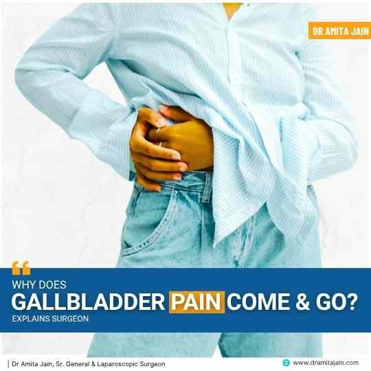 Why Does Gallbladder Pain Come and Go? Explains Surgeon