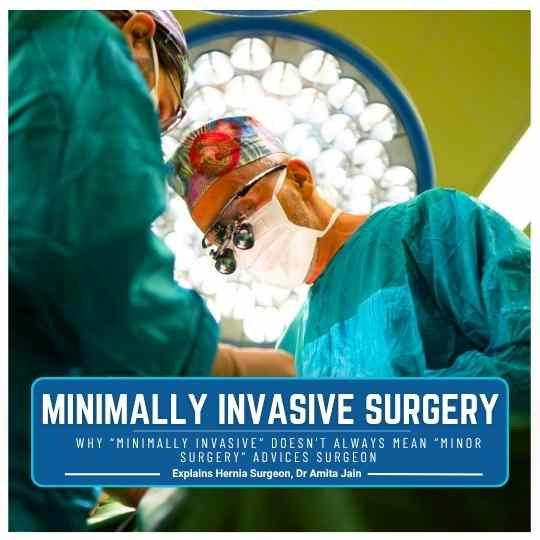 Why “Minimally Invasive” Doesn't Always Mean “Minor Surgery”